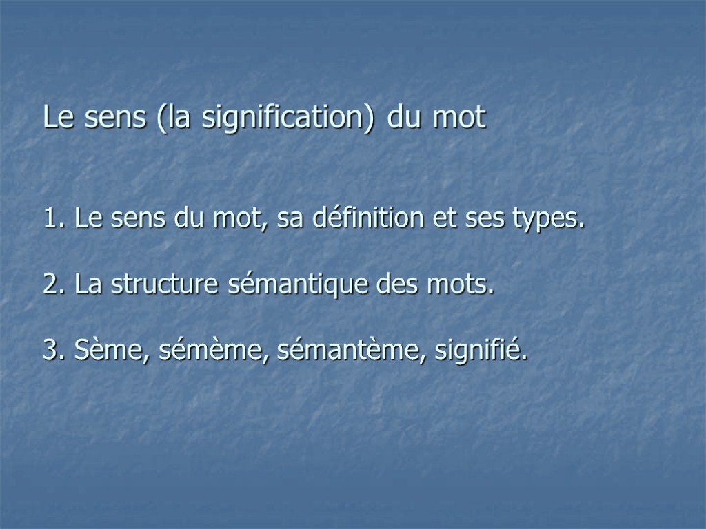 Le sens (la signification) du mot 1. Le sens du mot, sa définition et